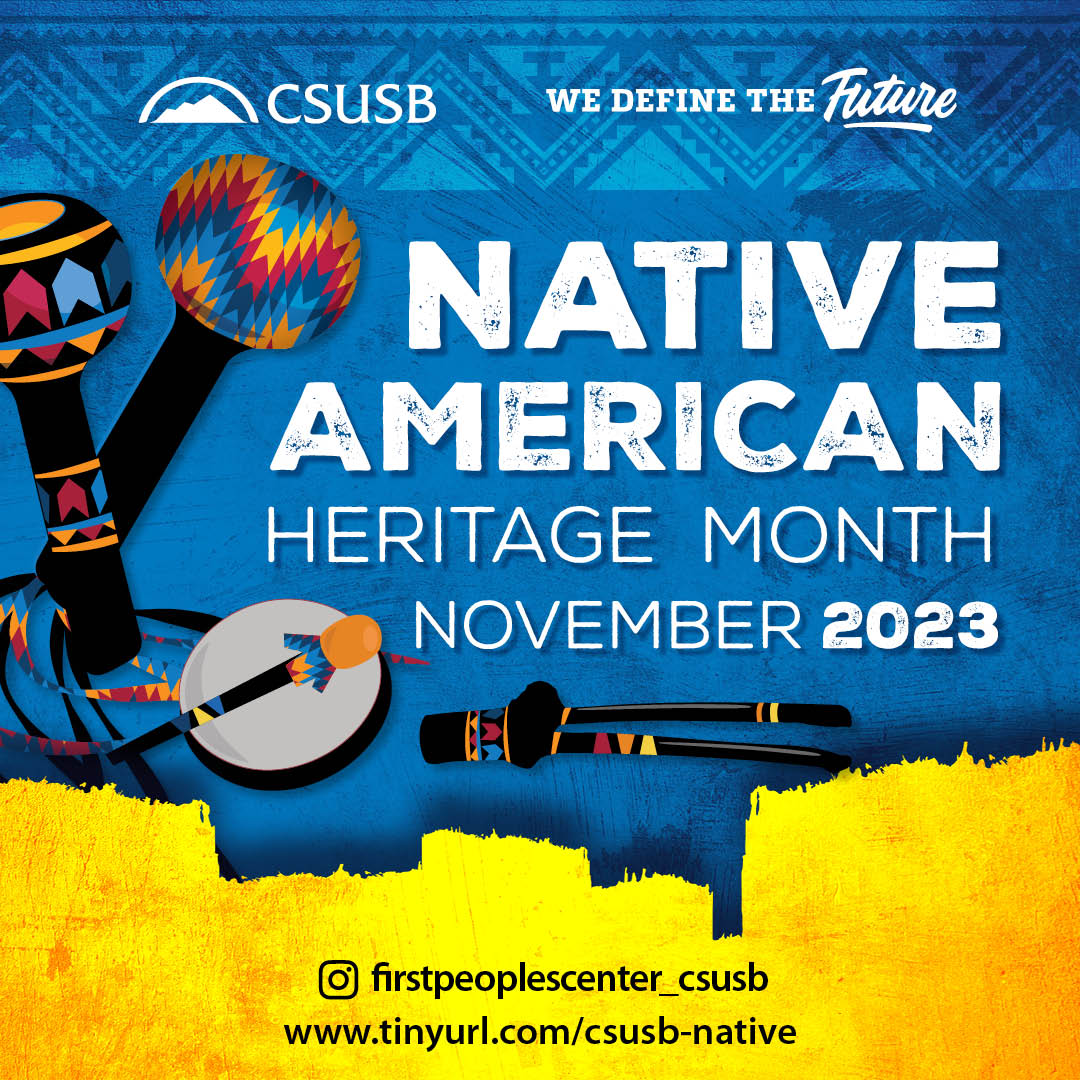 Calendar of Events Native American Heritage Month CSUSB